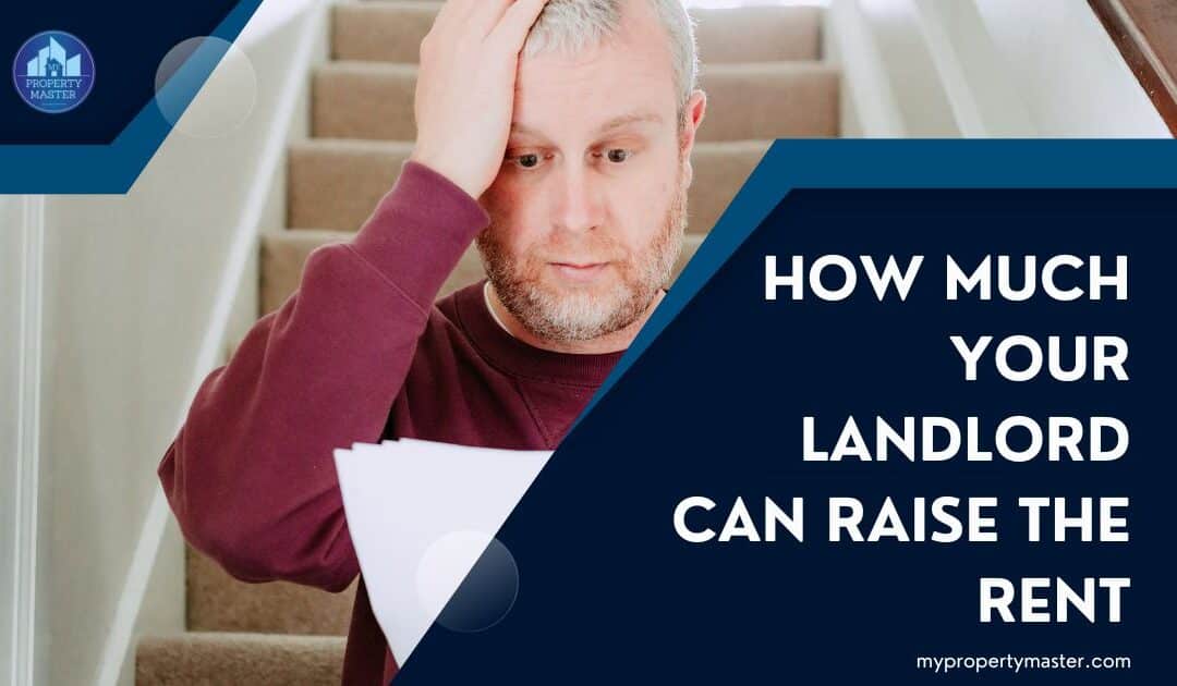 How much your landlord can raise the rent