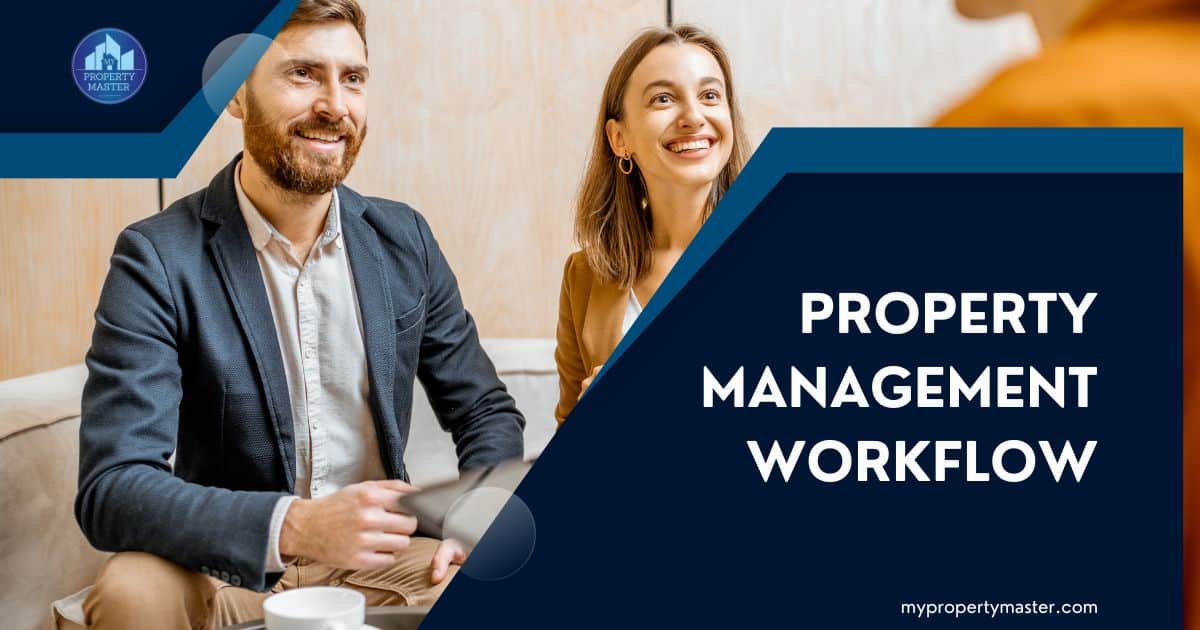 Everything You Need To Know About Property Management Workflow Everything You Need To Know About Property Management Workflow