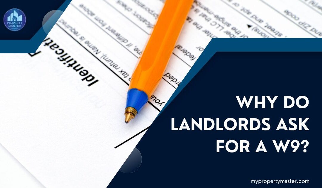 Why is the landlord asking for a W9?