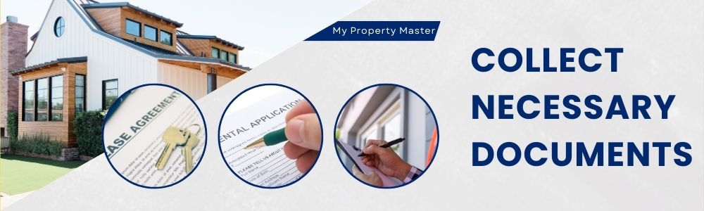 Collect all the necessary documents from the previous property manager