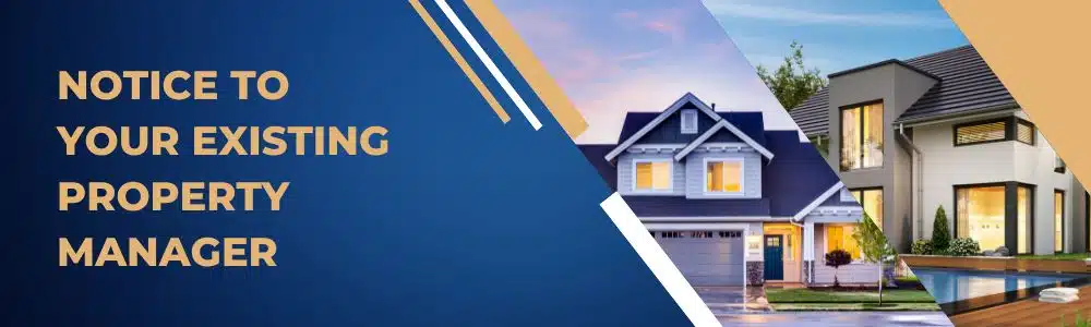 Notice to your existing property manager for early termination