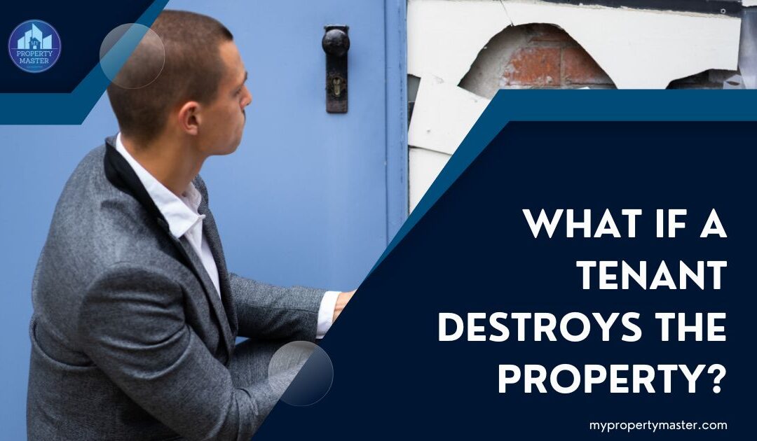 What if a tenant destroys the property? property inspection
