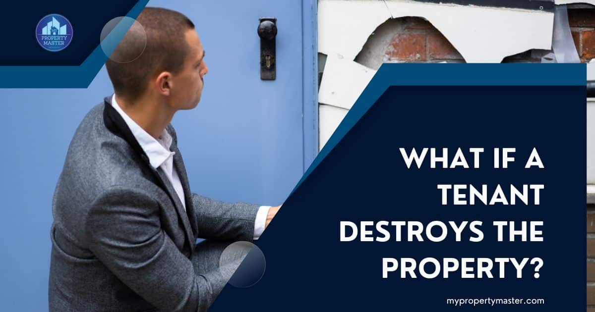 What to do if a tenant destroys property A comprehensive guide for