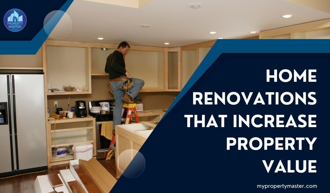 Top home renovations that increase property value