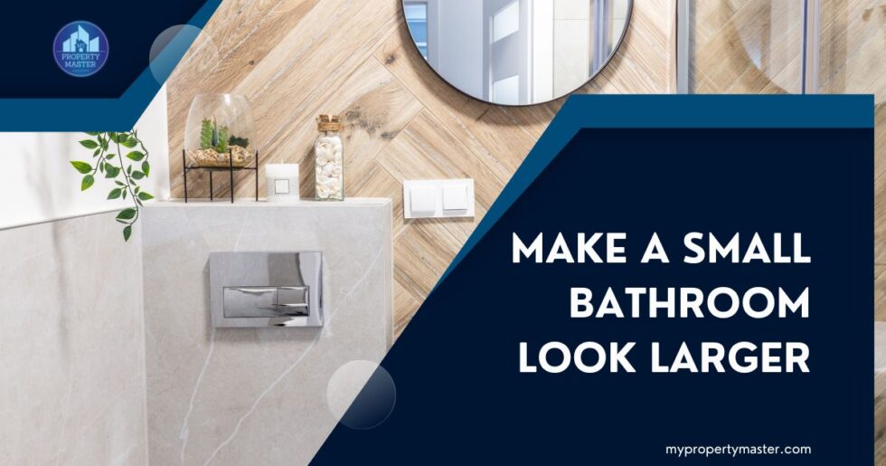 How to make a small bathroom look larger: Simple design tricks